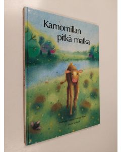 Kirjailijan Hermann Moers käytetty kirja Kamomillan pitkä matka