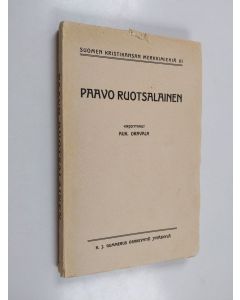 Kirjailijan Aukusti Oravala käytetty kirja Paavo Ruotsalainen