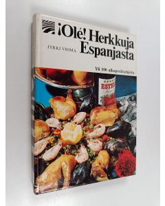 Kirjailijan Jyrki Vihma käytetty kirja !Ole! - herkkuja Espanjasta