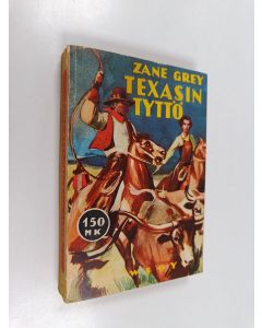 Kirjailijan Zane Grey käytetty kirja Texasin tyttö