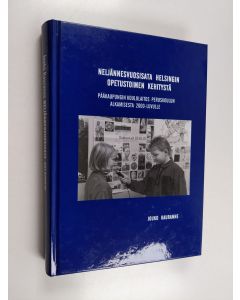 Kirjailijan Jouko Kauranne käytetty kirja Neljännesvuosisata Helsingin opetustoimen kehitystä : pääkaupungin koululaitos peruskoulun alkamisesta 2000-luvulle