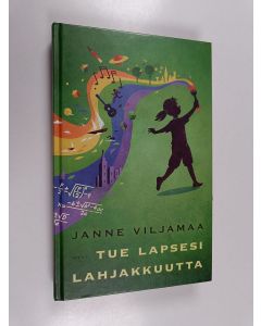 Kirjailijan Janne Viljamaa käytetty kirja Tue lapsesi lahjakkuutta