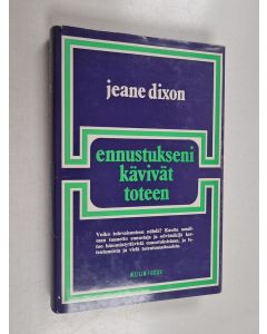 Kirjailijan Jeane Dixon käytetty kirja Ennustukseni kävivät toteen