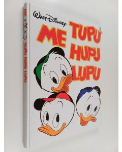 Kirjailijan Walt Disney käytetty kirja Me, Tupu, Hupu, Lupu
