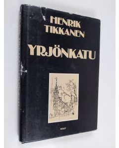 Kirjailijan Henrik Tikkanen käytetty kirja Yrjönkatu
