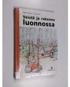 Kirjailijan Ingemar Nyman & Loic Lecareux käytetty kirja Veistä ja rakenna luonnossa
