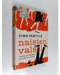Kirjailijan Simo Penttilä käytetty kirja Naisten valssi