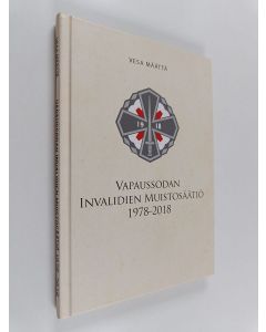 Kirjailijan Vesa Määttä uusi kirja Vapaussodan invalidien muistosäätiö 1978-2018