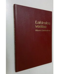 Kirjailijan Mauno Saloheimo käytetty kirja Lakimies vastaa