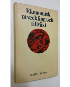 Kirjailijan Robert E. Baldwin käytetty kirja Ekonomisk utveckling och tillväxt