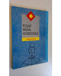 Kirjailijan Soili Keskinen käytetty kirja Pojat päivähoidossa