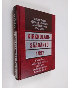 Kirjailijan Jaakko Voipio & Gunnar Träskmanym. käytetty kirja Kirkkolainsäädäntö 1997 : kirkkolain, kirkkojärjestyksen ja kirkon vaalijärjestyksen kommentaari