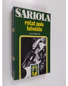 Kirjailijan Mauri Sariola käytetty kirja Rotat pois laivasta