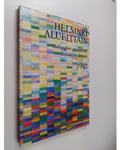 käytetty kirja Helsinki alueittain Helsingfors områdesvis = Helsinki by district. 1997 - Helsingfors områdesvis - Helsinki by district