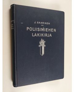 Kirjailijan Jussi Saarinen käytetty kirja Poliisimiehen lakikirja