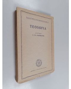 Kirjailijan C.w Leadbeater käytetty kirja Teosofia