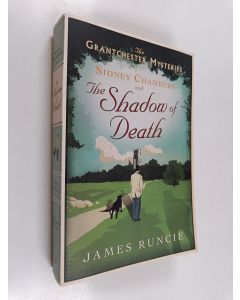 Kirjailijan James Runcie käytetty kirja Sidney Chambers And The Shadow of Death