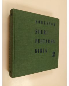 Kirjailijan Nils Sonesson käytetty kirja Suuri puutarhakirja 2