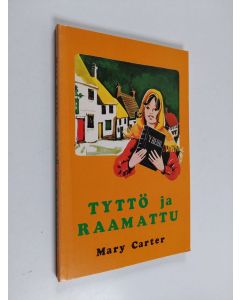 Kirjailijan Mary Carter käytetty kirja Tyttö ja Raamattu