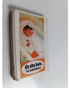 Kirjailijan Ann-Sofi Topelius käytetty kirja Du ska heta... : 750 namnförslag