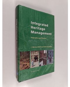 Kirjailijan Michael C. Hall käytetty kirja Integrated heritage management : principles and practice