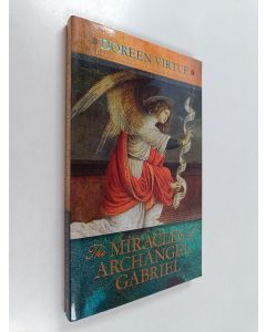 Kirjailijan Doreen Virtue käytetty kirja The Miracles of Archangel Gabriel