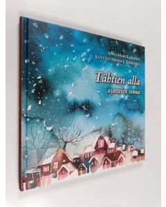 Kirjailijan Anna-Mari Kaskinen käytetty kirja Tähtien alla : ajattelen sinua