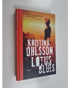 Kirjailijan Kristina Ohlsson käytetty kirja Lotus blues