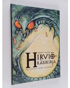 Kirjailijan Mervi Koski käytetty kirja Hirviökäsikirja