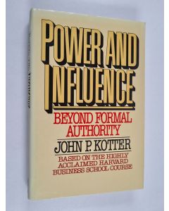 Kirjailijan John P. Kotter käytetty kirja Power and influence