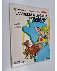 Kirjailijan Goscinny & Uderzo käytetty kirja La vuelta a la Galia por Asterix