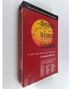 Kirjailijan John Cavanagh käytetty kirja Alternatives to economic globalization : a better world is possible