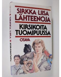 Kirjailijan Sirkka-Liisa Lähteenoja käytetty kirja Kirsikoita tuomipuussa (ERINOMAINEN)