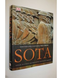 Kirjailijan Saul David käytetty kirja Sota : sodan historia muinaisesta Egyptistä Irakiin