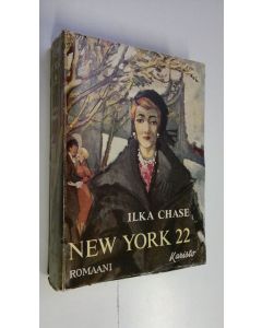Kirjailijan Ilka Chase käytetty kirja New York 22