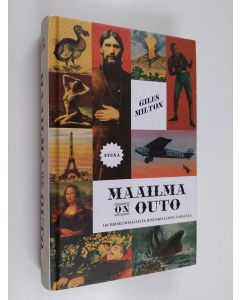 Kirjailijan Giles Milton käytetty kirja Maailma on outo : 101 eriskummallista historiallista tapausta