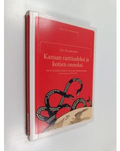 Kirjailijan Aija Kaartinen käytetty kirja Kansan raittiudeksi ja kotien onneksi : naisten kieltolakimielipiteet ja toiminta kieltolain puolesta ja sitä vastaan 1919-1932