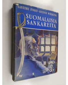 Kirjailijan Santeri Ivalo käytetty kirja Suomalaisia sankareita 2 : Historiallisia kertomuksia 2
