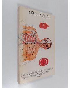 Kirjailijan Yeung Lai Yin käytetty kirja Akupunktur : Den aktuella kinesiska läkekonsten