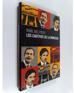 Kirjailijan Raúl del Pozo käytetty kirja Los cautivos de la Moncloa
