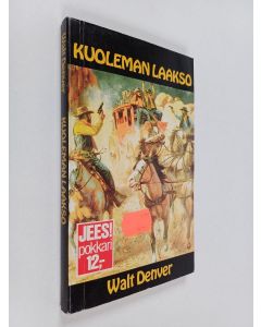 Kirjailijan Walt Denver käytetty kirja Kuoleman laakso