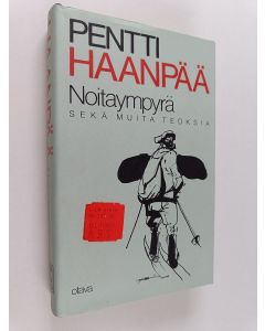 Kirjailijan Pentti Haanpää käytetty kirja Kootut teokset 3 : Noitaympyrä ja muita teoksia