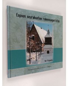 Kirjailijan Kari Pohjakallio käytetty kirja Espoon seurakuntien rakennusperintöä