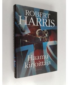 Kirjailijan Robert Harris käytetty kirja Haamukirjoittaja