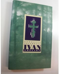 Kirjailijan Ivan Smeljov käytetty kirja Vanhassa Valamossa (ERINOMAINEN)