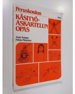 Kirjailijan Anne Kangas käytetty kirja Peruskoulun käsityöaskartelun opas