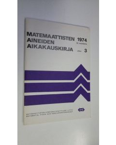 käytetty teos Matemaattisten aineiden aikakauskirja 1974 vihko 3