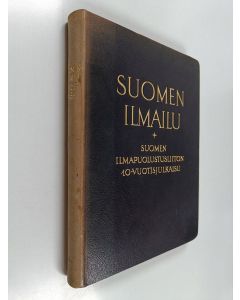 Tekijän Emil J. Helle  käytetty teos Suomen ilmailu : Suomen ilmapuolustusliiton 10-vuotisjulkaisu