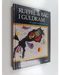Kirjailijan Ragnar Bergmark käytetty kirja Ruffel & båg i guldram : att avslöja konstförfalskningar