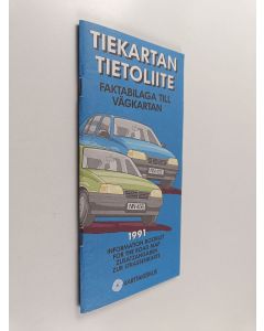 käytetty teos Tiekartan tietoliite 1991 = Faktabilaga till vägkartan